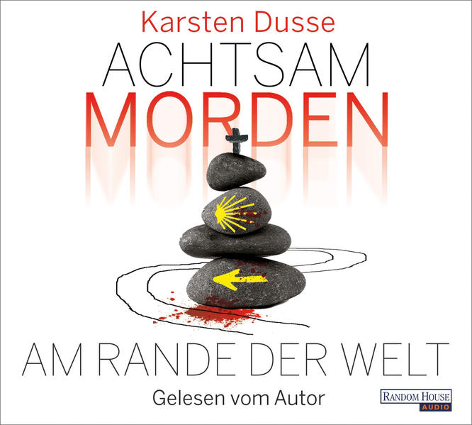 Karsten Dusse - Achtsam morden am Rande der Welt - Audio