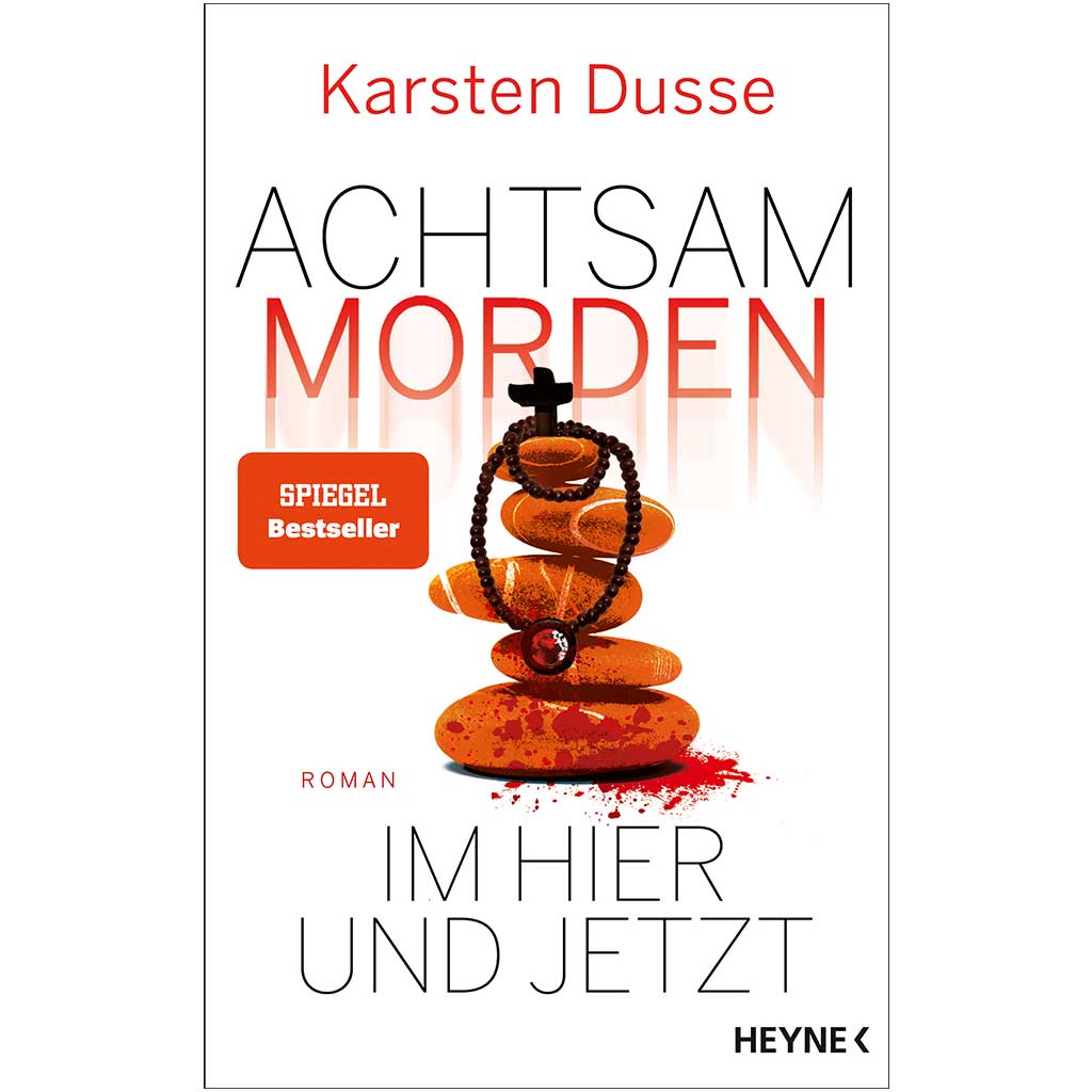Karsten Dusse - Achtsam morden im Hier und Jetzt