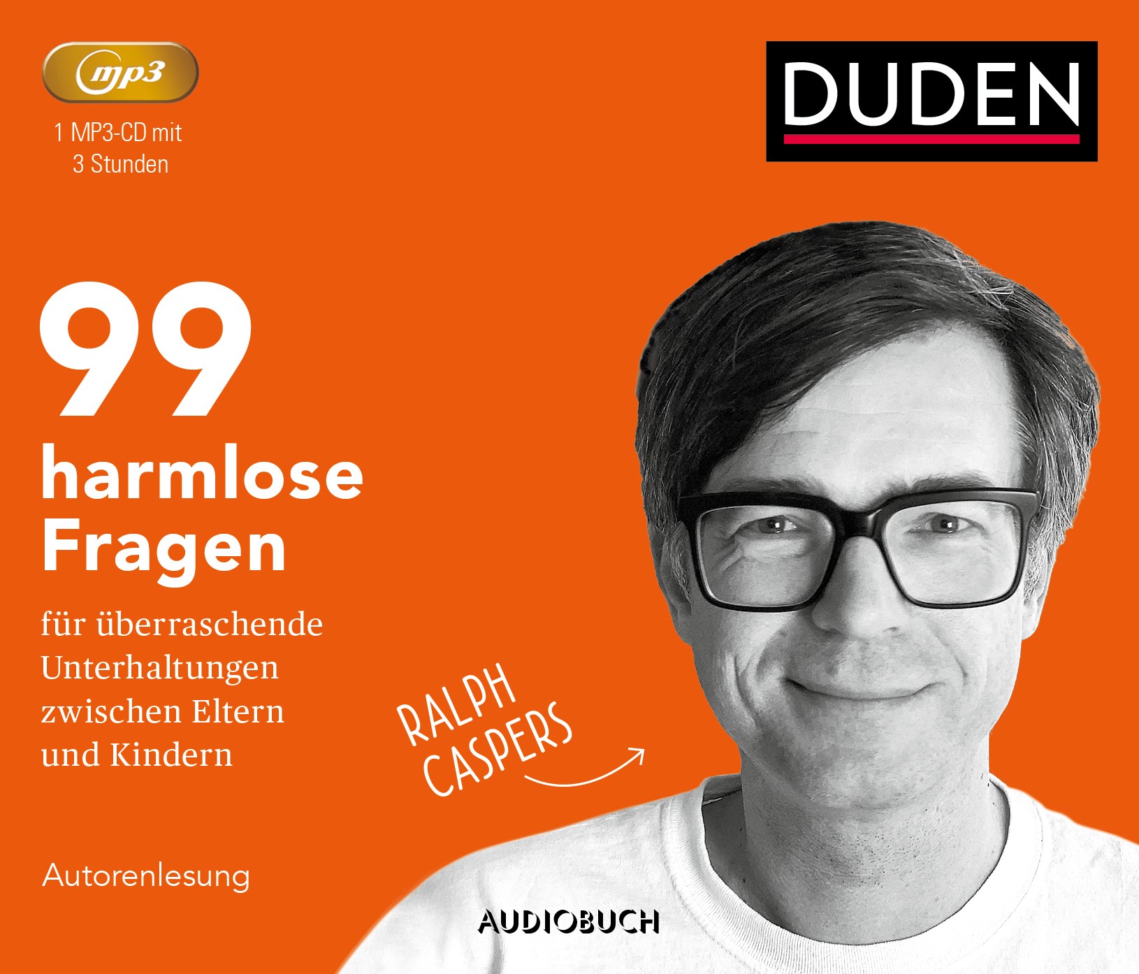 Ralph Caspers - 99 harmlose Fragen für überraschende Unterhaltungen zwischen Eltern und Kindern