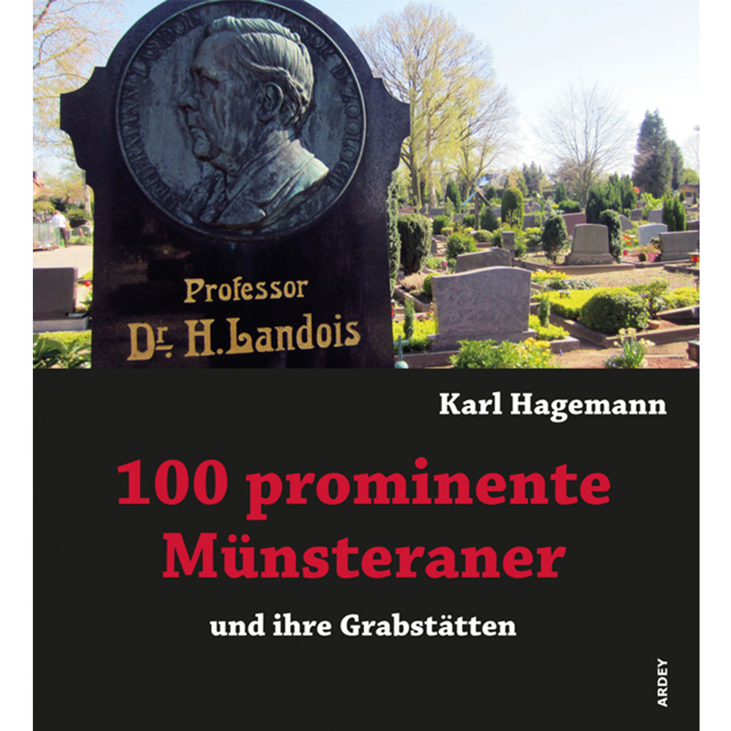 Karl Hagemann - 100 prominente Münsteraner und ihre Grabstätten
