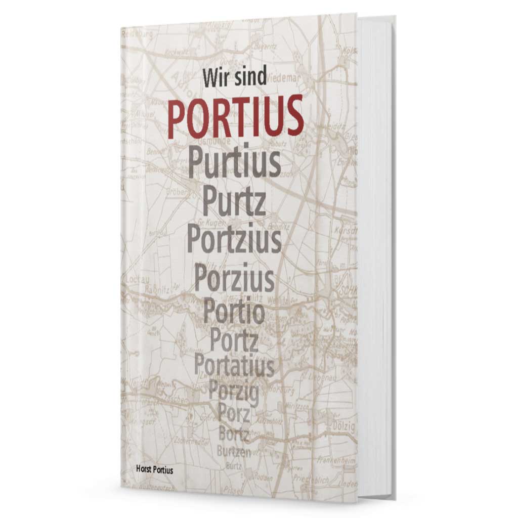 Wir sind Portius - Ur-Ahnen gesucht, eine weltweit verbreitete Familie gefunden