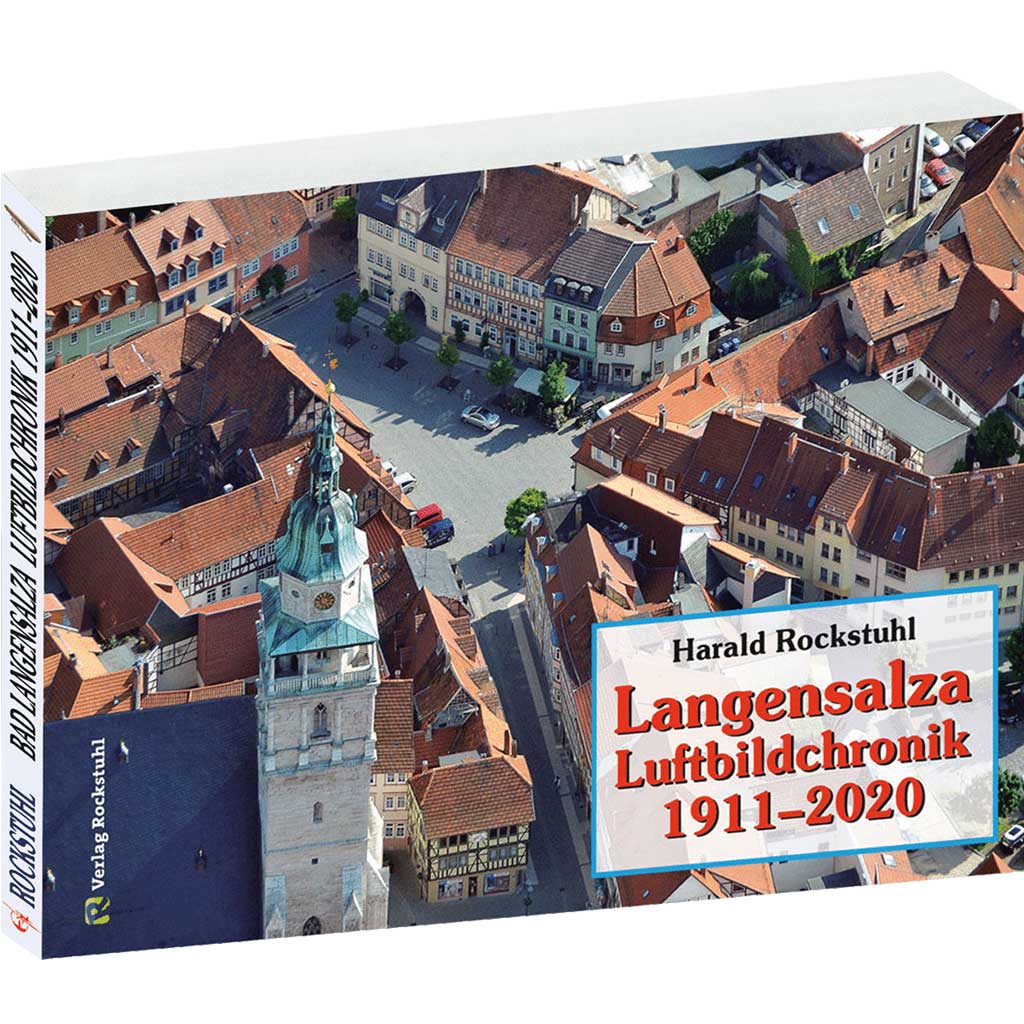 LANGENSALZA - Luftbildchronik 1911-2020