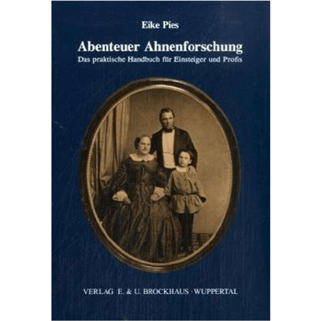 Eike Pies - Abenteuer Ahnenforschung