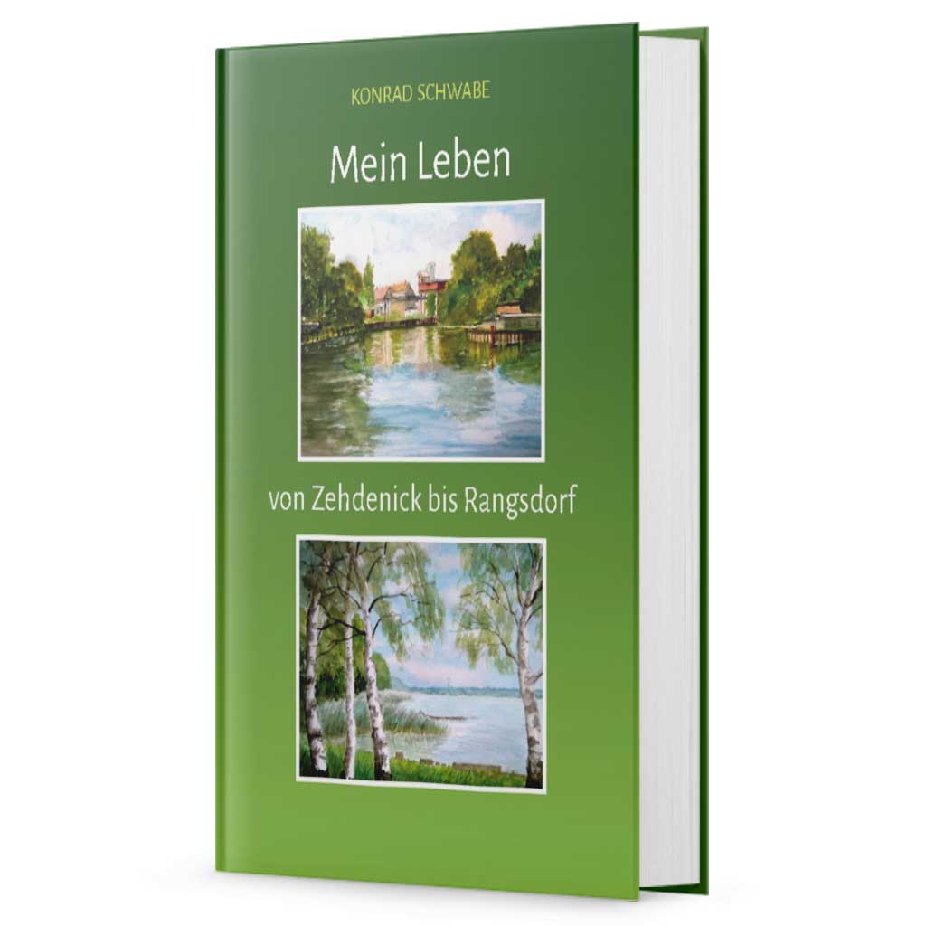 Mein Leben von Zehdenick bis Rangsdorf