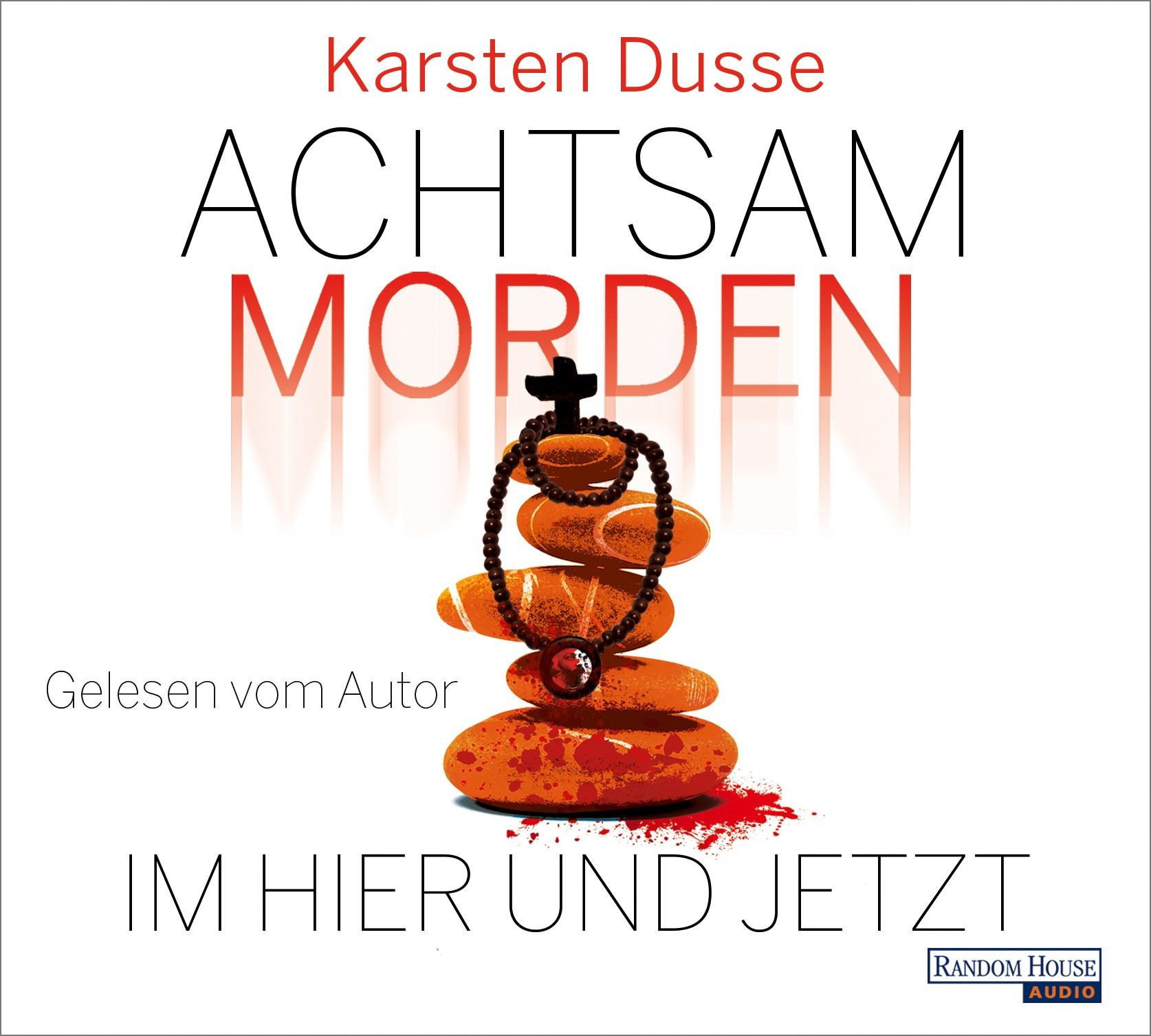 Karsten Dusse - Achtsam morden im Hier und Jetzt